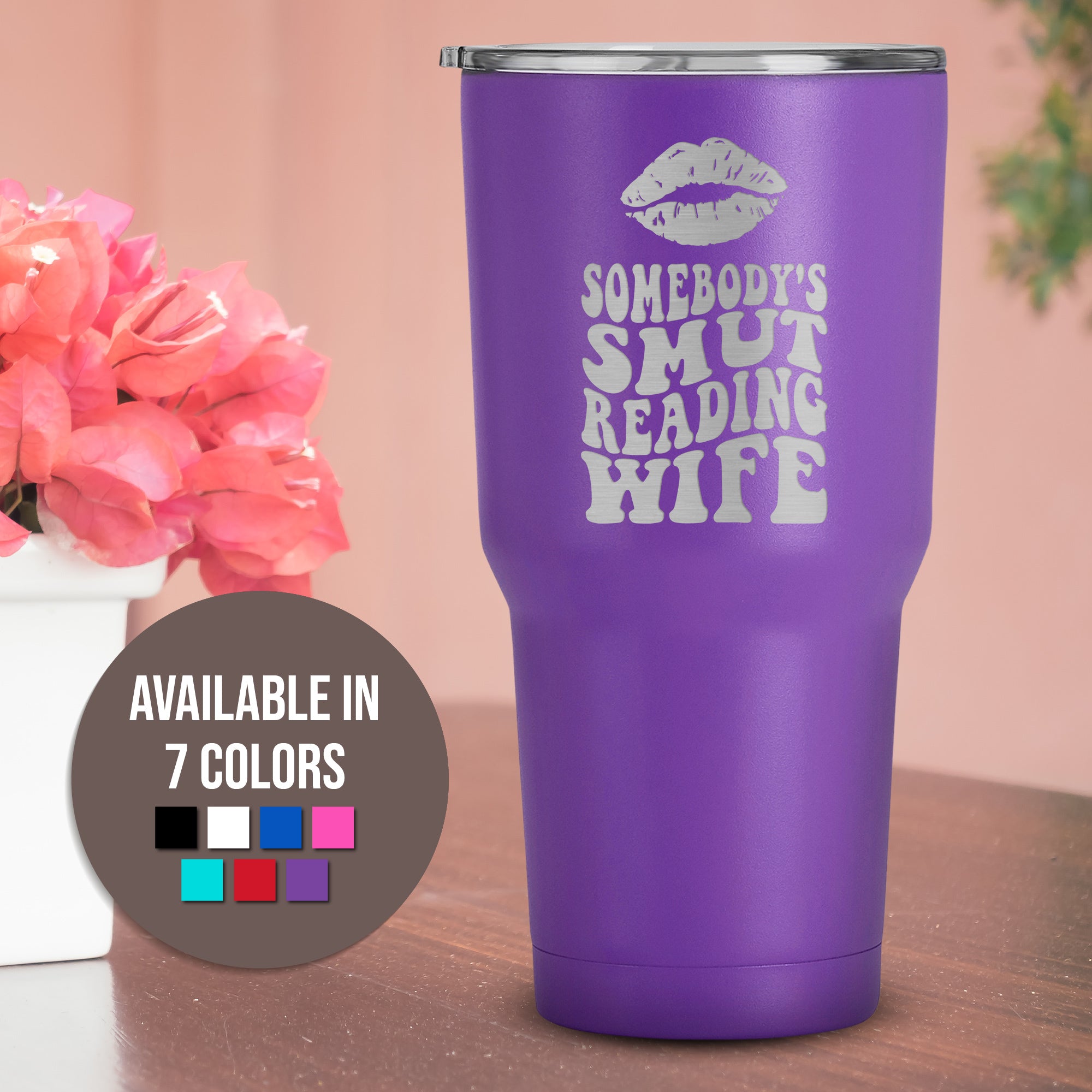 Somebody's Smut Reading Wife Booktok Design Laser Engraved 30 oz Tumbler, Bookish Gift, Book Lover Gift, Gift For Reader Drinkware Tumbler, Travel Tumbler, Anniversary Gift For Wife, Bookworm Gifts For Women. #Personalized Gift #SmutReadingWife #BookLover