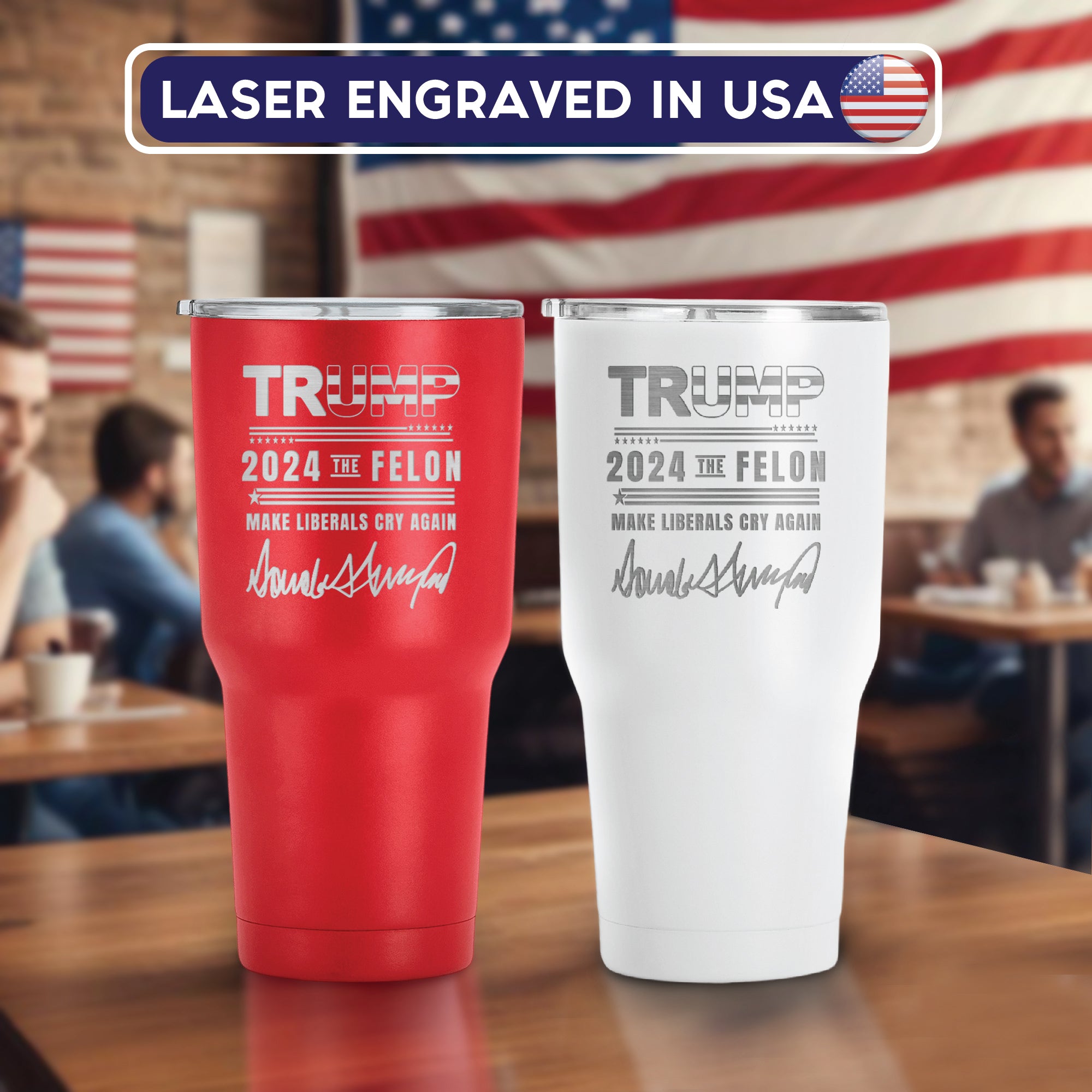 Trump 2024 Make Liberals Cry Again - Laser Engraved 30 oz Tumbler - MAGA - Trump for President - Custom Tumbler - Birthday Christmas Gifts -Travel Tumbler Mug Vacuum Insulated Gift For Him.#AmericaTrump2024,#Personalized Gift,#Felon Trump 2024,#Trump Mug