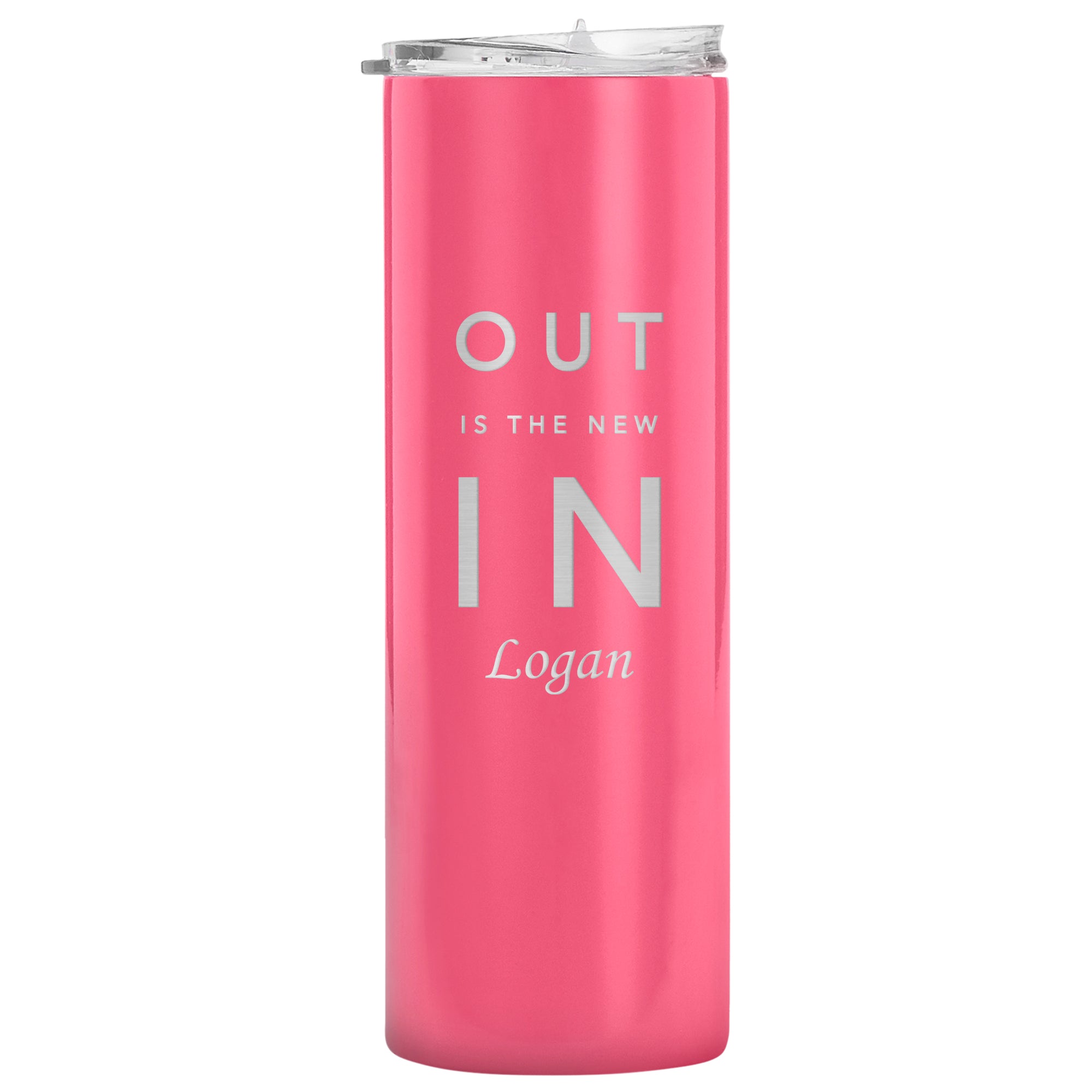 Out Is The New In 20oz Tumbler Horizontal